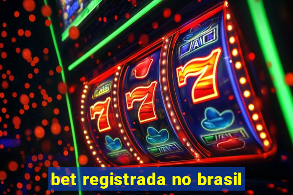 bet registrada no brasil